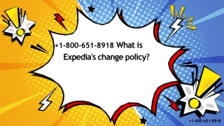 1-800-651-8918 what is Expedia Flight change policy ?