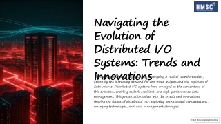 Navigating the Evolution of Distributed IO Systems Trends and Innovations