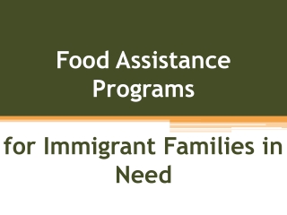 Food Assistance Programs for Immigrant Families in Need