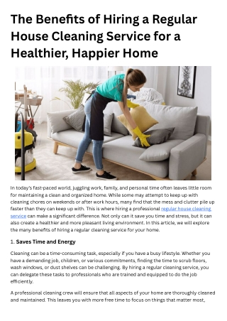 The Benefits of Hiring a Regular House Cleaning Service for a Healthier, Happier Home
