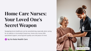 10 Reasons Why Home Care Nurses are the Secret Weapon for Your Loved One’s