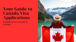 Canada Visa Guide: Requirements and Application Process