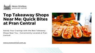 Best Takeaway Shop Near Me Quick Bites at Pran Central