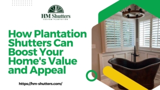 How Plantation Shutters Can Boost Your Home's Value and Appeal