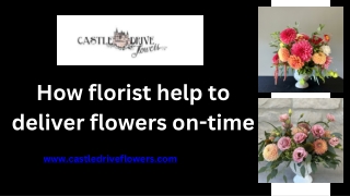 How florist help to deliver flowers on-time