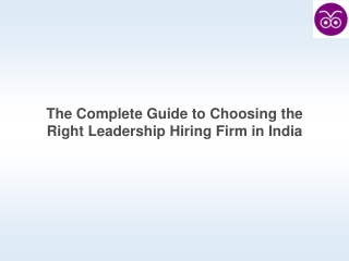 The Complete Guide to Choosing the Right Leadership Hiring Firm in India