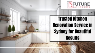 Trusted Kitchen Renovation Service in Sydney for Beautiful Results