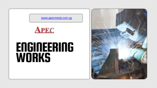 Engineering Works - www.apecmetal.com.sg