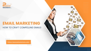 Email Marketing How to Craft Compelling Emails