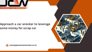 A Step-by-Step Guide to Selling Your Scrap Car to a Wrecker