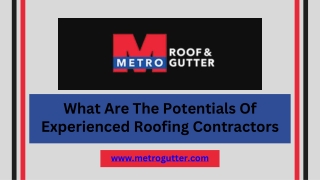 What Are ThePotentials Of Experienced Roofing Contractors