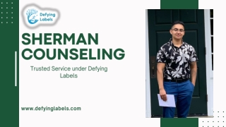 Sherman Counseling - Trusted Service under Defying Labels