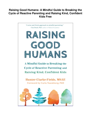 Raising Good Humans: A Mindful Guide to Breaking the Cycle of Reactive