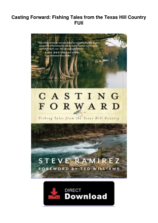 Casting Forward: Fishing Tales from the Texas Hill Country FUll