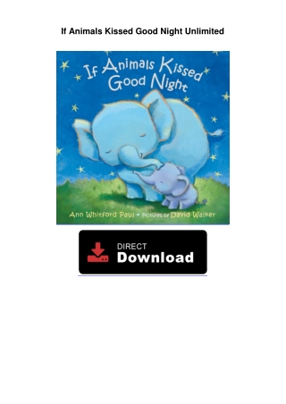 If Animals Kissed Good Night Unlimited