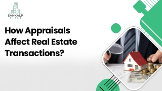 How Appraisals Affect Real Estate Transactions