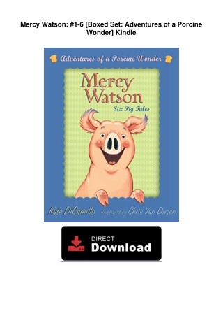 Mercy Watson: #1-6 [Boxed Set: Adventures of a Porcine Wonder] Kindle