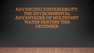 Advancing Sustainability The Environmental Advantages of Multipoint Water Heaters This December