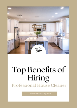 The Top Benefits of Hiring a Professional House Cleaner