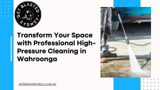 Transform Your Space with Professional High-Pressure Cleaning in Wahroonga