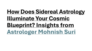 How Does Sidereal Astrology Illuminate Your Cosmic Blueprint? Insights from Astr