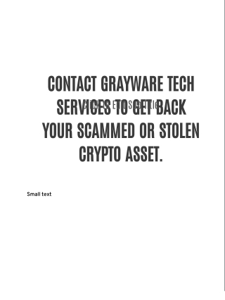 CONTACT GRAYWARE TECH SERVICES TO GET BACK YOUR SCAMMED OR STOLEN CRYPTO ASSET.