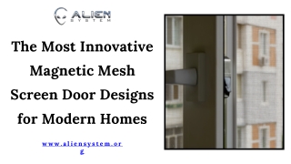 The Most Innovative Magnetic Mesh Screen Door Designs for Modern Homes