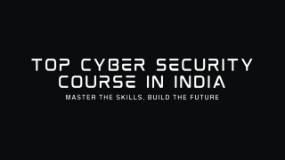 Top Cyber Security Course Backed by Industry Experts