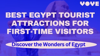 The Ultimate Guide to Egypt Tourist Attractions for Newcomers