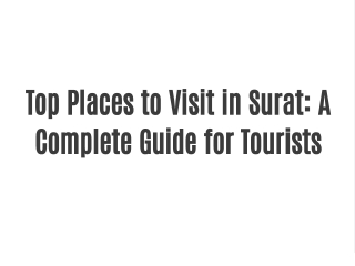 Top Places to Visit in Surat: A Complete Guide for Tourists