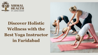 Discover Holistic Wellness with the Best Yoga Instructor in Faridabad