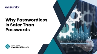Why Passwordless Is Safer Than Passwords