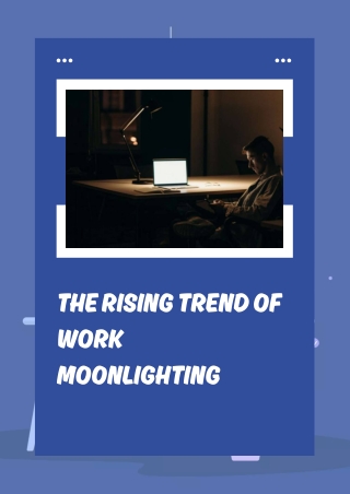 The Rising Trend of work Moonlighting 5 Key Reasons Employees Take on Side Jobs