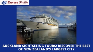 Auckland Sightseeing Tours Discover the Best of New Zealand’s Largest City