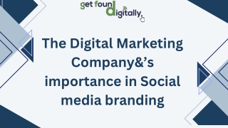 The Digital Marketing Company'_s importance in Social media branding Presentation