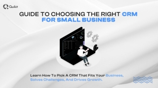 Guide to Choosing the Right CRM for Small Business