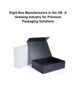 Rigid Box Manufacturers in the UK_ Premium Packaging Solutions