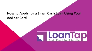 How to Apply for a Small Cash Loan Using Your Aadhar Card