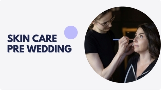 SKIN CARE PRE WEDDING