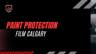 Best Paint Protection Film in Calgary | Mean Machine Customs
