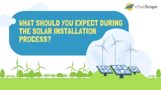 What Should You Expect During the Solar Installation Process ?