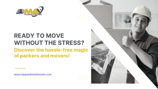 Discover the hassle-free magic of packers and movers