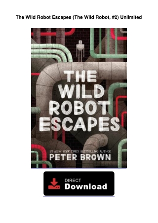 The Wild Robot Escapes (The Wild Robot, #2) Unlimited