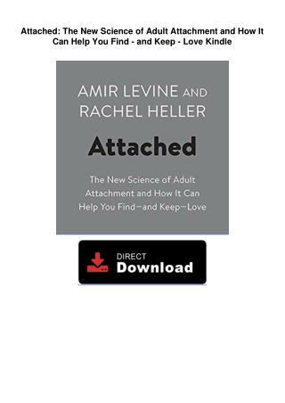 Attached: The New Science of Adult Attachment and How It Can Help You Find -