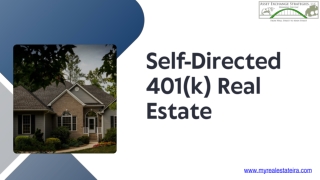 Maximizing Your Wealth A Complete Guide to Self-Directed 401(k) Real Estate Investing