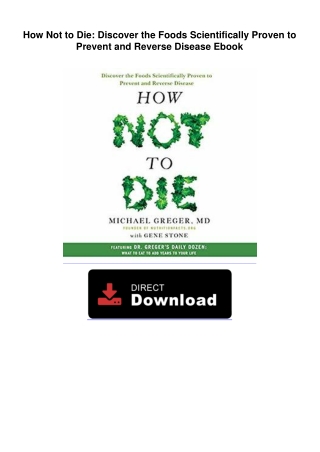 How Not to Die: Discover the Foods Scientifically Proven to Prevent and