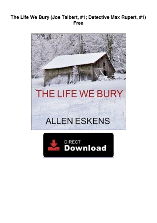 The-Life-We-Bury-Joe-Talbert-1-Detective-Max-Rupert-1The Life We Bury (Joe Talbe