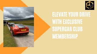 Elevate Your Drive with Exclusive Supercar Club Membership