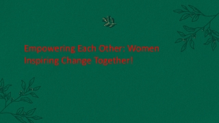 Empowering Each Other Women Inspiring Change Together