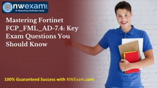 Mastering Fortinet FCP_FML_AD-7.4- Key Exam Questions You Should Know